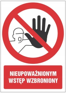 NIEUPOWAŻNIONYM WSTĘP WZBRONIONY