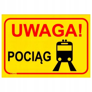 UWAGA! POCIĄG tablica budowlana informacyjna 250x350mm PVC