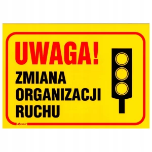 UWAGA! ZMIANA ORGANIZACJI RUCHU tablica budowlana informacyjna 250x350mm