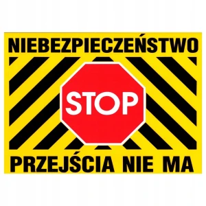 ZNAK NIEBEZPIECZEŃSTWO STOP PRZEJŚCIA NIE MA tablica 250x350mm PVC