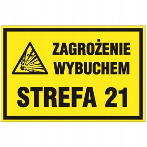 STREFA ZAGROŻENIA WYBUCHEM 21 EX tablica PVC ZAGROŻENIE WYBUCHEM STREFA 21