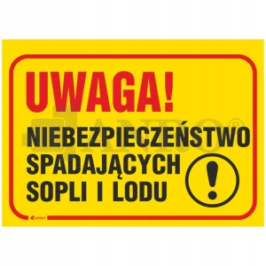 UWAGA NIEBEZPIECZEŃSTWO SPADAJĄCYCH SOPLI I LODU tabliczka PVC 350x250
