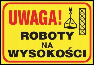 UWAGA! ROBOTY PRACA NA WYSOKOŚCI tablica 250x350mm