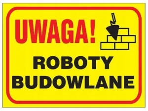 UWAGA! ROBOTY BUDOWLANE tablica 250x350mm PVC