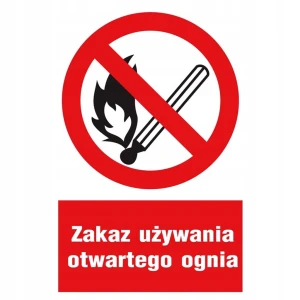 ZAKAZ UŻYWANIA OTWARTEGO OGNIA 