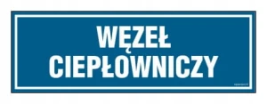 WĘZEŁ CIEPŁOWNICZY naklejka 300x100 mm znak informacyjny BHP