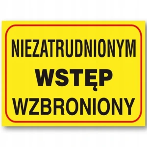NIEZATRUDNIONYM WSTĘP WZBRONIONY tablica budowlana 250x350mm płyta PVC