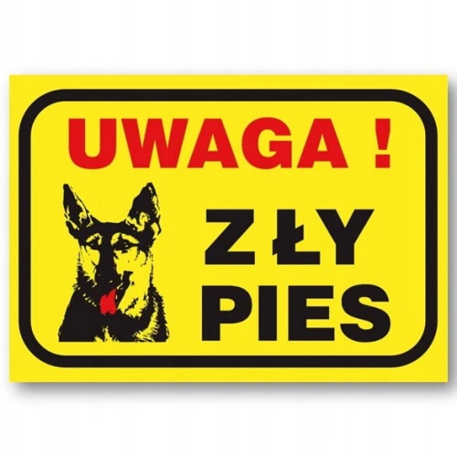 UWAGA! ZŁY PIES tabliczka bezpieczeństwa płyta twarda PVC 130 x190 mm