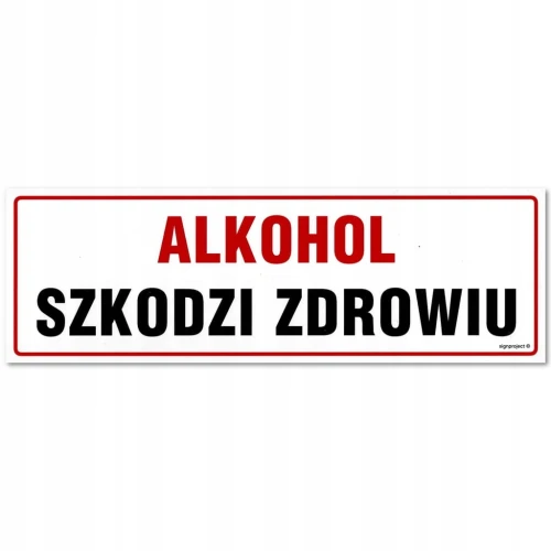 ALKOHOL SZKODZI ZDROWIU tabliczka PVC 300x100 mm znak informacyjny BHP