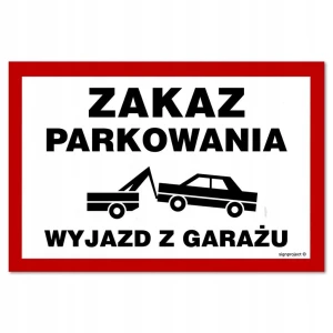 ZAKAZ PARKOWANIA WYJAZD Z GARAŻU tabliczka PVC 300x200 mm znak BHP