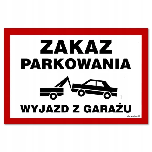ZAKAZ PARKOWANIA WYJAZD Z GARAŻU tabliczka PVC 300x200 mm znak BHP