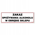 ZAKAZ SPOŻYWANIA ALKOHOLU W OBRĘBIE SKLEPU tabliczka PVC 300x100mm znak BHP