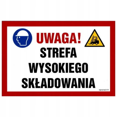 UWAGA! STREFA WYSOKIEGO SKŁADOWANIA tabliczka BHP 300x200 mm PVC