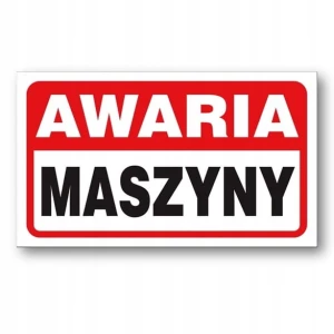 AWARIA MASZYNY TABLICZKA znak płyta twarda PVC 20x30cm znak BHP