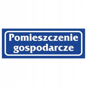POMIESZCZENIE GOSPODARCZE naklejka 90x240 mm znak informacyjny BHP