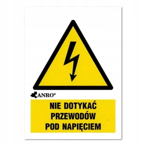 NIE DOTYKAĆ PRZEWODÓW POD NAPIĘCIEM NAKLEJKA znak folia samoprzyl 85X115mm