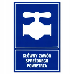 GŁÓWNY ZAWÓR SPRĘŻONEGO POWIETRZA tabliczka PVC znak BHP 150x225mm