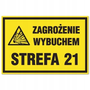 STREFA ZAGROŻENIA WYBUCHEM 21 EX NAKLEJKA ZAGROŻENIE WYBUCHEM 20x30cm