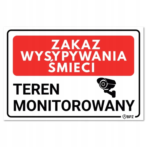 ZAKAZ WYSYPYWANIA ŚMIECI TEREN MONITOROWANY tablica PVC znak BHP 300x200mm