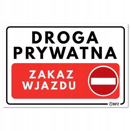 DROGA PRYWATNA ZAKAZ WJAZDU tabliczka PVC znak BHP 300x200mm płyta twarda