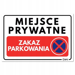 MIEJSCE PRYWATNE ZAKAZ PARKOWANIA tabliczka twarda PVC znak BHP 300x200mm