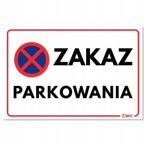 ZAKAZ PARKOWANIA tabliczka PVC znak BHP 300x200mm płyta twarda PVC