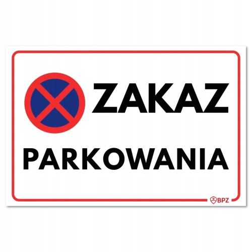 ZAKAZ PARKOWANIA tabliczka PVC znak BHP 300x200mm płyta twarda PVC